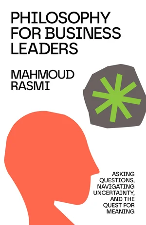 Philosophy for Business Leaders by Mahmoud Rasmi